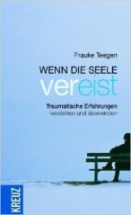 Frauke Teegen- Wenn die Seele vereist
