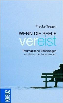 Frauke Teegen- Wenn die Seele vereist