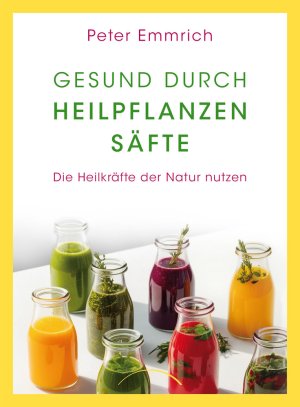 Gesund-durch-Heilpflanzensäfte